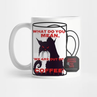 No Coffee! Angry Cat! Mug